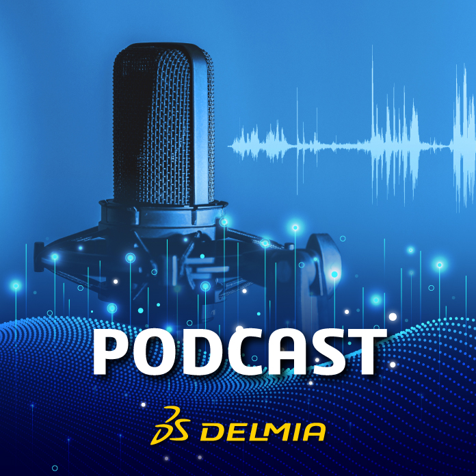 DELMIA Global Operations on the Go podcast