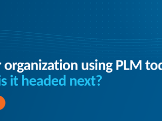 Help shape the State of PLM report: 10 minutes, your perspective.