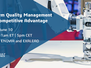 WEBINAR JUNE 10 | Transform Quality Management into a Competitive Advantage with ENOVIA and EXALEAD