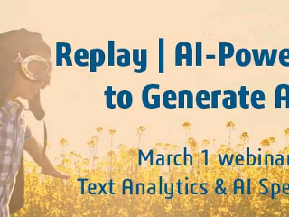 Replay March 1 Webinar | AI-Powered Text Analytics to Generate Actionable Insights