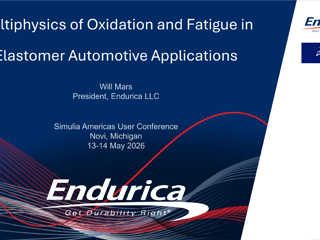 Endurica LLC | Multiphysics of Oxidation and Fatigue in Elastomer Automotive Applications
