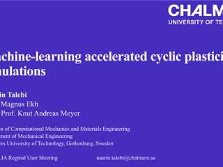 Chalmers University of Technology | Machine learning-accelerated cyclic plasticity simulations | Nasrin Talebi | EURONORTH RUM 2026