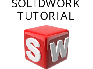 Basic SOLIDWORKS Tutorial – Start Your Design Journey