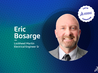 Introducing our new CATIA Champion, Eric Bosarge 