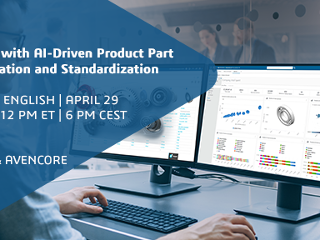 WEBINAR | Quick ROI with AI-Driven Product Part Rationalization and Standardization, April 29, 2020
