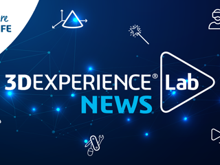 3DEXPERIENCE Lab News | Last 2 Months Unpacked! 