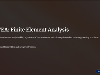Back to Basics: A Quick FEA Reference Guide