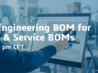 Upcoming Webinar: Prepare Your Engineering BOM for Manufacturing & Service BOMs | June 3