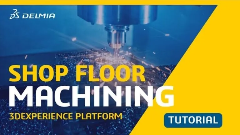 Shop Floor Machining 3DEXPERIENCE Platform thumbnail