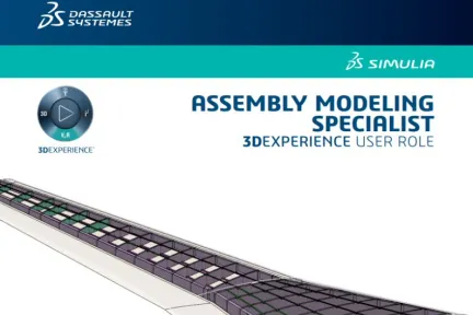 ASSEMBLY MODELING SPECIALIST 3DEXPERIENCE USER ROLE