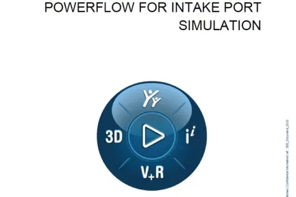 POWERFLOW FOR INTAKE PORT SIMULATION