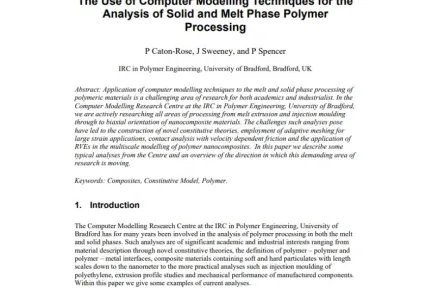 The Use of Computer Modelling Techniques for the Analysis of Solid and Melt Phase Polymer Processing