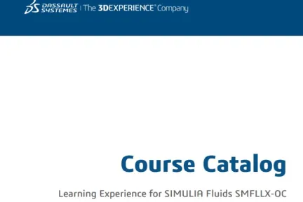 Course Catalog - Learning Experience for SIMULIA Fluids SMFLLX-OC