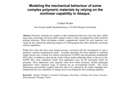Modeling the mechanical behaviour of some complex polymeric materials by relying on the nonlinear capability in Abaqus.
