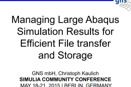 Managing Large Abaqus Simulation Results for Efficient File transfer and Storage