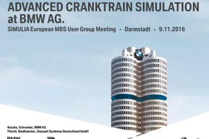 ADVANCED CRANKTRAIN SIMULATION at BMW AG. SIMULIA European MBS UserGroup Meeting - Darmstadt - 9.11.2016