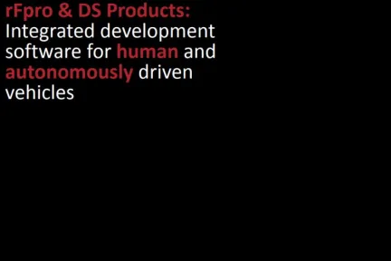 rFpro & DS Products: Integrated development software for human and autonomously driven vehicles