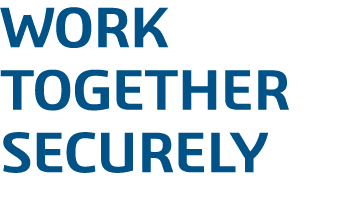 WORK TOGETHER SECURELY